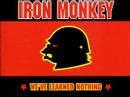 Youtube: Iron Monkey- Arsonaut