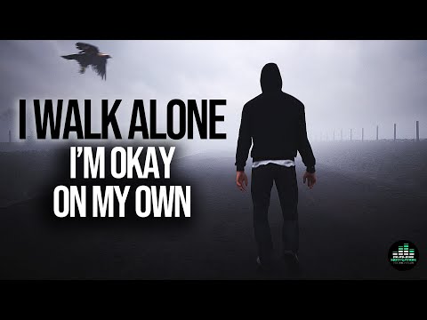 Youtube: Walk Alone (The Song) Fearless Motivation
