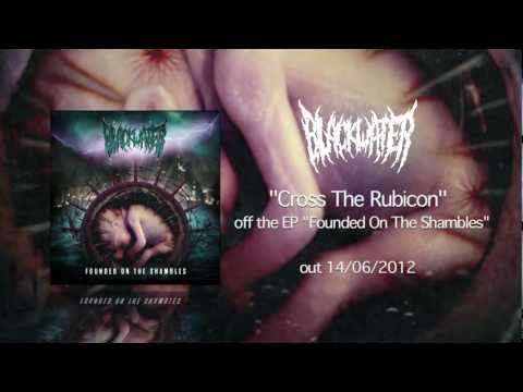 Youtube: Blackwater - Cross The Rubicon