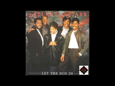 Youtube: Atlantic Starr  -  Let The Sun In