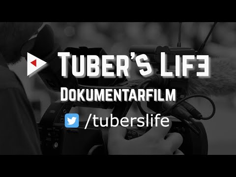 Youtube: Idee: Tuber's Life - Dokumentarfilm