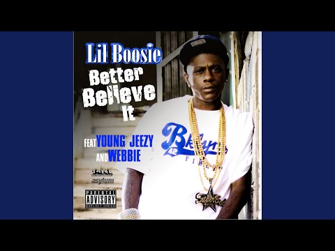Youtube: Better Believe It (feat. Young Jeezy & Webbie)