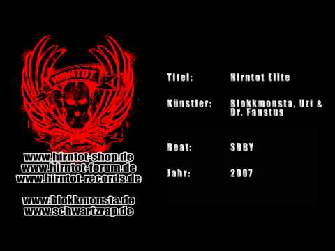 Youtube: Hirntot Elite - Blokkmonsta, Uzi & Dr. Faustus (2007)