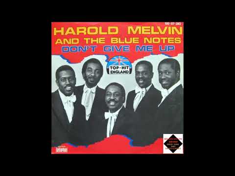 Youtube: Harold Melvin & The Blue Notes  -  Don't Give Me Up