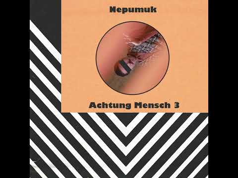 Youtube: nepumuk - achtung mensch 3