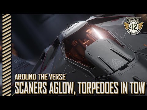 Youtube: Squadron 42: Around the Verse - Scanners Aglow, Torpedoes in Tow