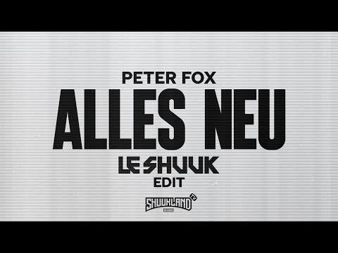 Youtube: Peter Fox - Alles Neu (Le Shuuk Edit) - Official Video
