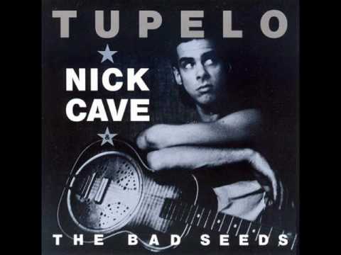 Youtube: Nick Cave & The Bad Seeds - Tupelo