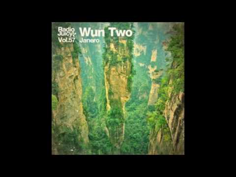 Youtube: Wun Two - Janero (Radio Juicy Vol. 57)