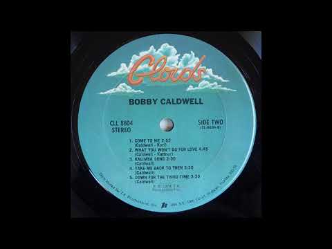 Youtube: Bobby Caldwell  - What You Wont Do for Love