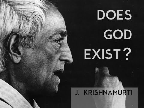 Youtube: Does God exist? | J. Krishnamurti