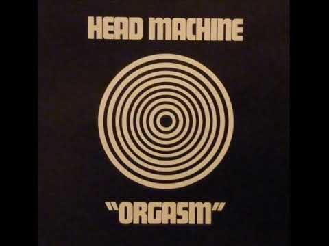 Youtube: Head Machine - Orgasm