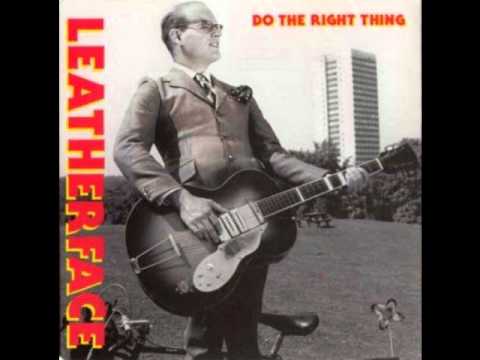 Youtube: Leatherface -  Do The Right Thing EP