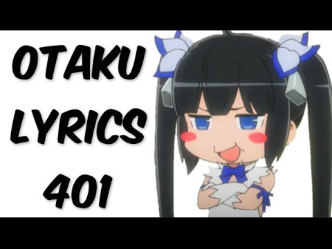 Youtube: Otaku Lyrics 401