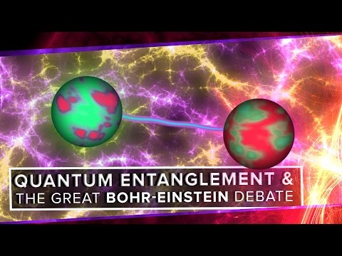 Youtube: Quantum Entanglement and the Great Bohr-Einstein Debate | Space Time | PBS Digital Studios