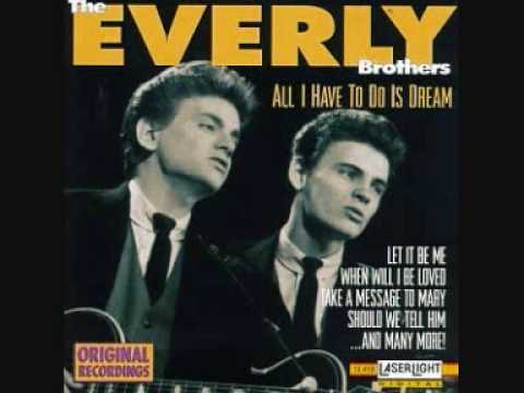 Youtube: All I Have To Do Is Dream - Everly Brothers