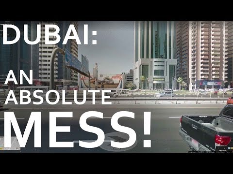 Youtube: Dubai: An Absolute Mess!