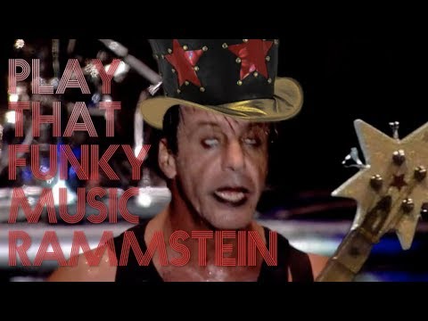 Youtube: DJ Cummerbund - Play That Funky Music Rammstein