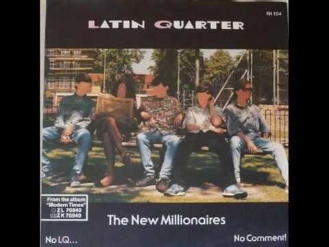 Youtube: Latin Quarter - The New Millionaires