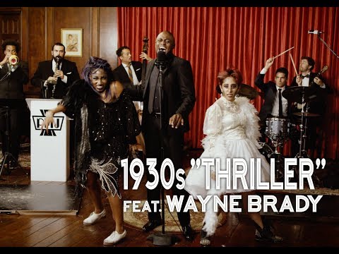 Youtube: Thriller - Michael Jackson (1930s Jazz Cover) ft. Wayne Brady