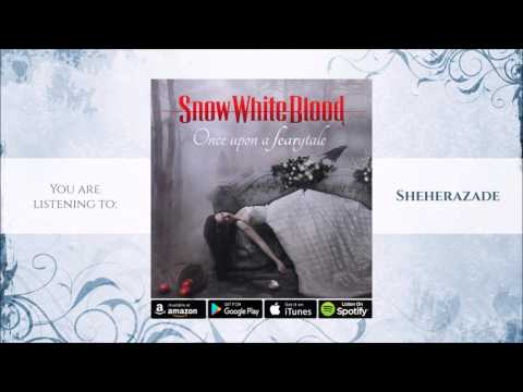 Youtube: Snow White Blood - Sheherazade (Official Audio)