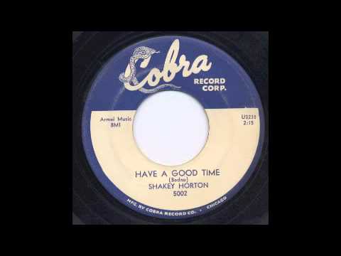 Youtube: SHAKEY HORTON - HAVE A GOOD TIME - COBRA