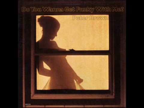 Youtube: Peter Brown - Do You Wanna Get Funky With Me