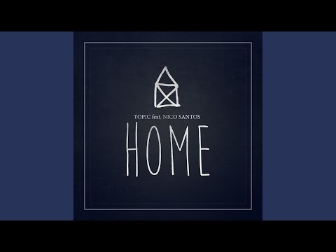 Youtube: Home (feat. Nico Santos)