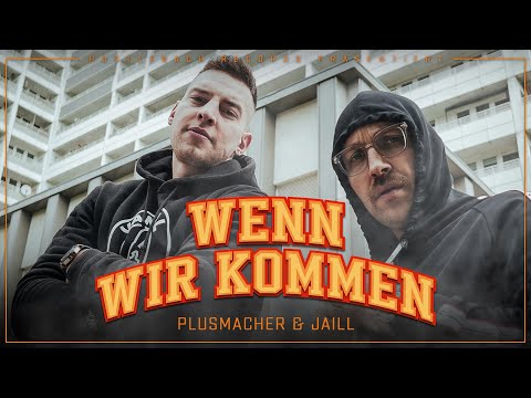 Youtube: PLUSMACHER - FEAT. JAILL WENN WIR KOMMEN  ► (prod. KOE THE FLAVEKID) (Official Video)