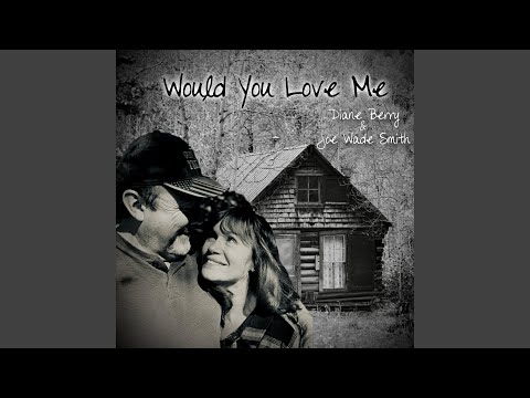 Youtube: Would You Love Me