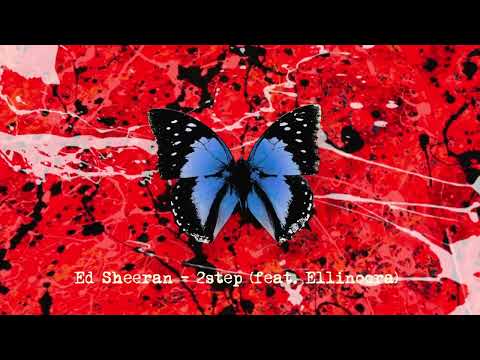 Youtube: Ed Sheeran - 2step (Ellinoora Remix) [Official Audio]