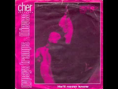 Youtube: Cher Gypsys, Tramps & Thieves