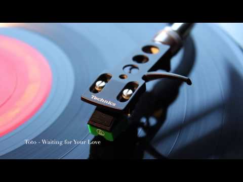 Youtube: Toto - Waiting for Your Love (Vinyl)