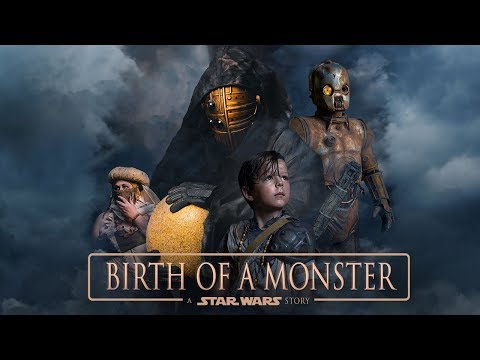 Youtube: Birth of a Monster | A Star Wars Story
