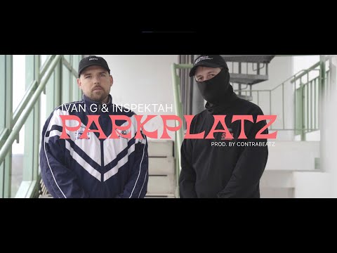 Youtube: IvanG & Inspektah - Parkplatz (prod. Contrabeatz)