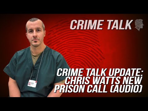 Youtube: Crime Talk: Chris Watts New Prison Call 8/11/2020 (AUDIO)