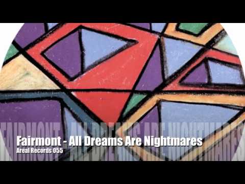 Youtube: Fairmont - All Dreams Are Nightmares (Areal Records)