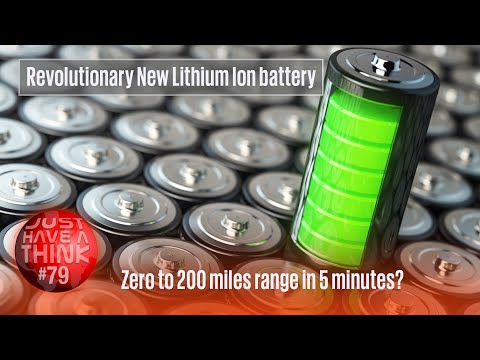 Youtube: Revolutionary New Lithium Ion Battery Technology - Zero to 200 miles in 5 minutes?