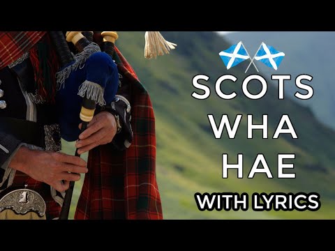 Youtube: ♫ Scottish Music - Scots Wha Hae ♫ LYRICS