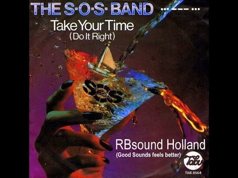 Youtube: S.O.S. Band - Take Youre Time (Do It Right) 1980 HQsound