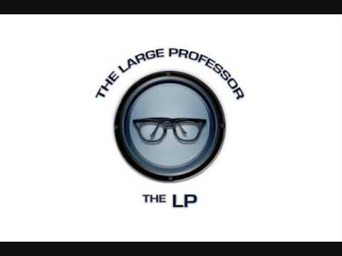Youtube: The Large Professor - I Juswanna Chill