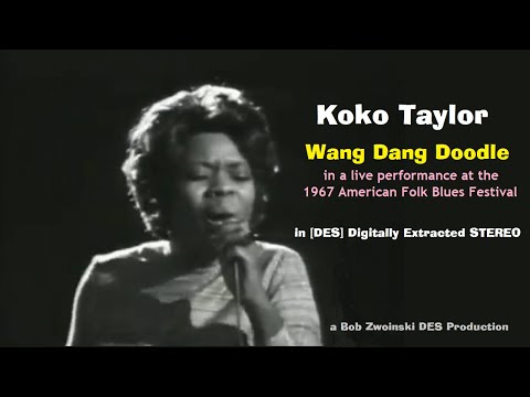 Youtube: Koko Taylor - Wang Dang Doodle – 1967 Live Performance [DES STEREO]