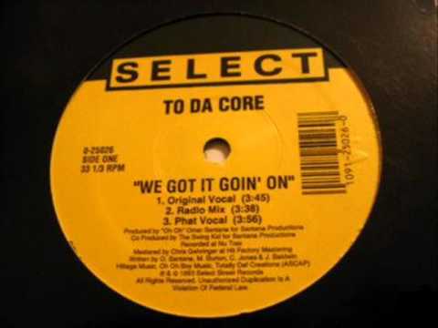 Youtube: TO DA CORE - WE GOT IT GOIN' ON ( 1992 NY rap )
