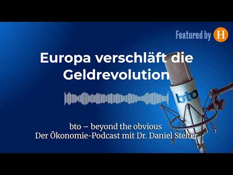Youtube: Europa verschläft die Geldrevolution #418 REFRESH | bto – der Ökonomie-Podcast von Dr. Stelter