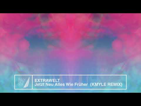 Youtube: Extrawelt - Jetzt Neu: Alles Wie Früher (Kmyle Remix)