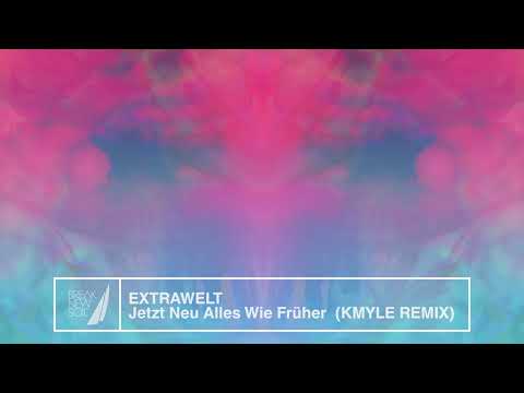 Youtube: Extrawelt - Jetzt Neu: Alles Wie Früher (Kmyle Remix)