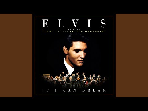 Youtube: If I Can Dream (with The Royal Philharmonic Orchestra)