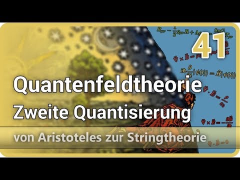 Youtube: Quantenfeldtheorie • Zweite Quantisierung • Aristoteles zur Stringtheorie (41) | Josef M. Gaßner