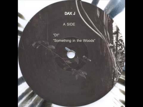 Youtube: Dax J - Something In The Woods