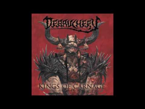Youtube: 5. DEBAUCHERY - KINGS OF CARNAGE (FROM THE ALBUM KINGS OF CARNAGE : DEBAUCHERY 2013)